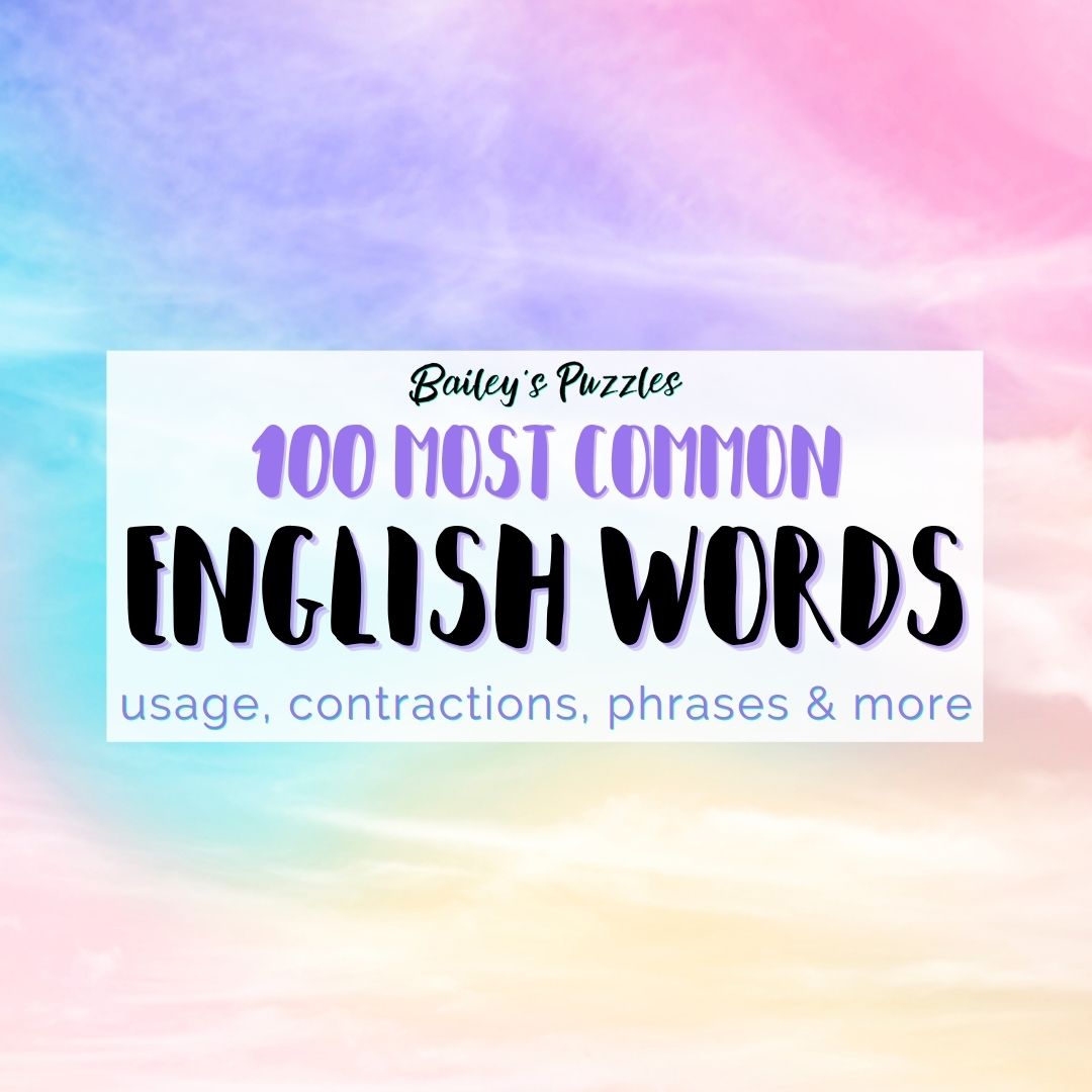 100 Most Common English Words (usage, contractions, phrases, & more)