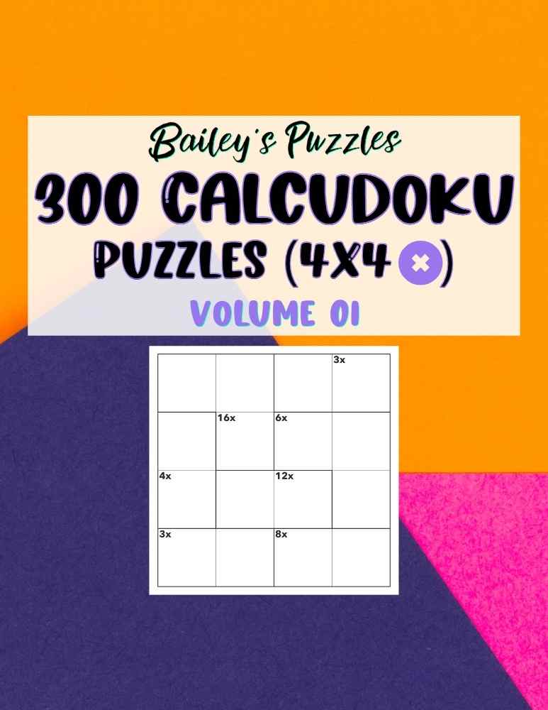Front Cover - 300 CALCUDOKU Puzzles (4x4, multiply)