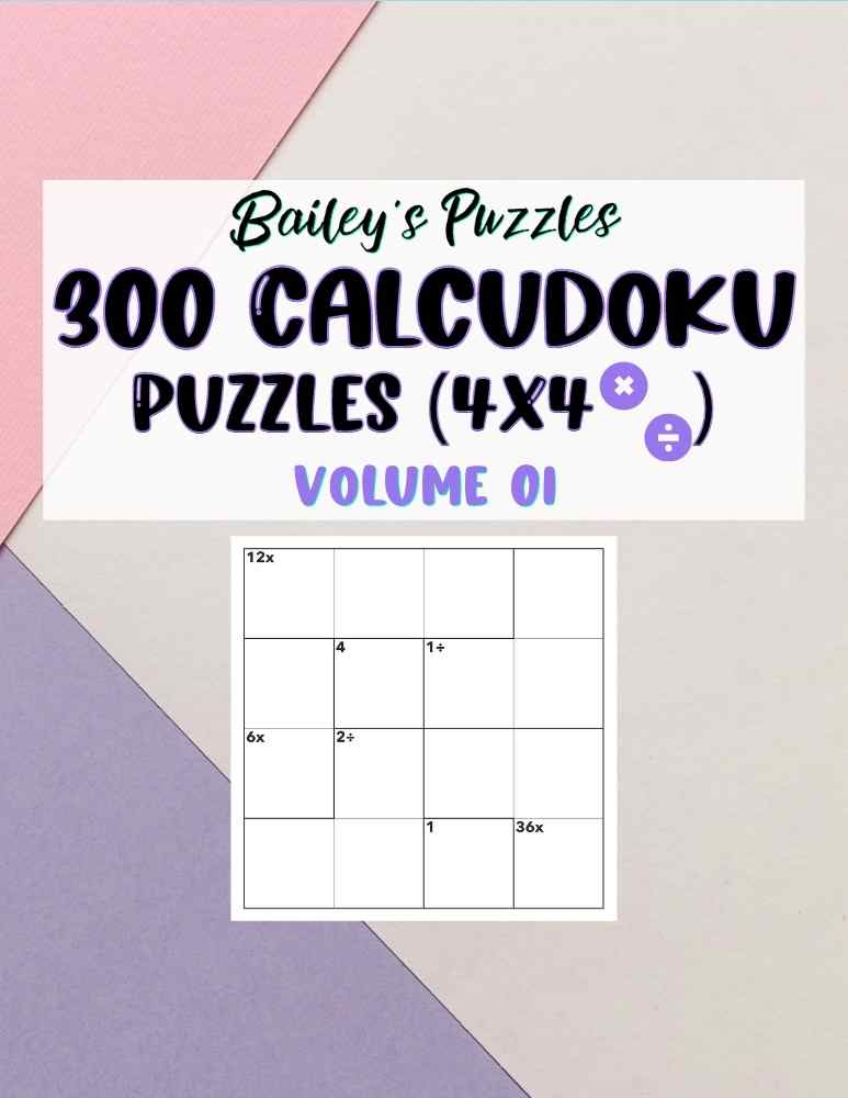 Front Cover - 300 CALCUDOKU Puzzles (4x4, multiply/divide)