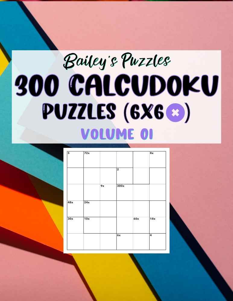 Front Cover - 300 CALCUDOKU Puzzles (6x6, multiply)